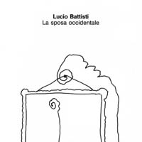 Lucio Battisti - La sposa occidentale